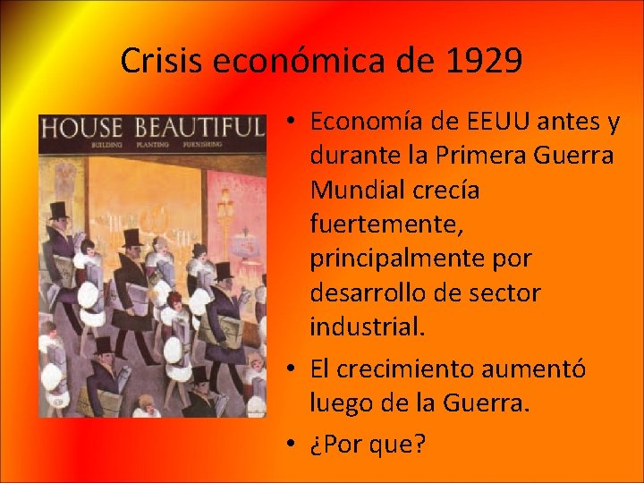 Crisis económica de 1929 • Economía de EEUU antes y durante la Primera Guerra