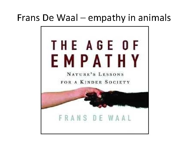 Frans De Waal – empathy in animals 