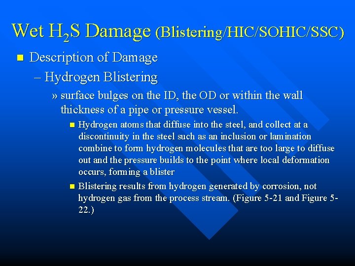 Wet H 2 S Damage (Blistering/HIC/SOHIC/SSC) n Description of Damage – Hydrogen Blistering »