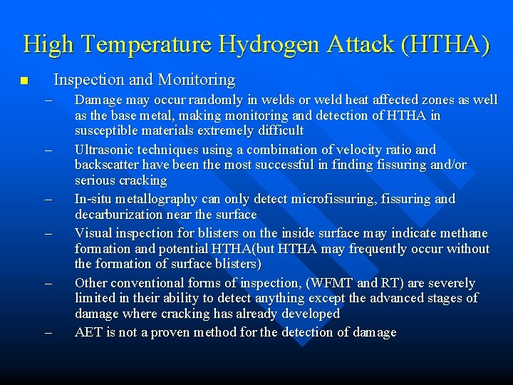 High Temperature Hydrogen Attack (HTHA) Inspection and Monitoring n – – – Damage may