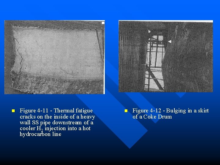 n Figure 4 -11 - Thermal fatigue cracks on the inside of a heavy