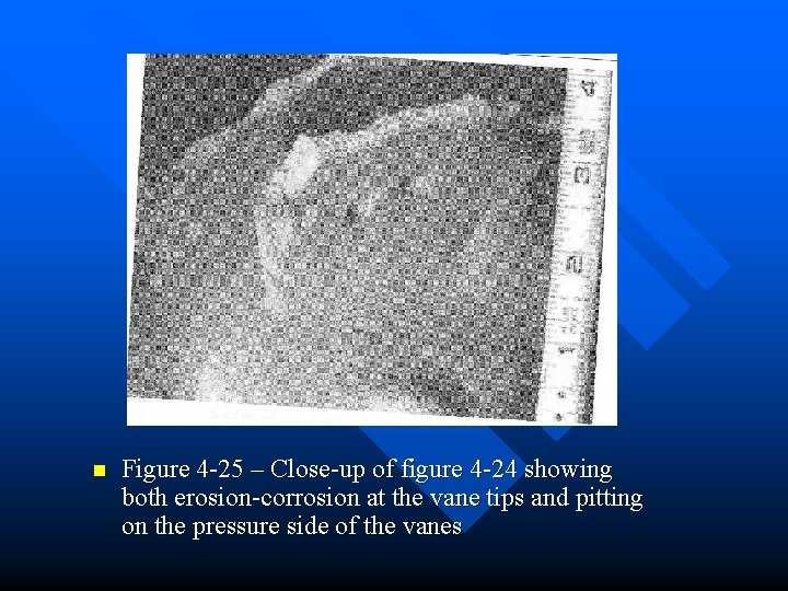 n Figure 4 -25 – Close-up of figure 4 -24 showing both erosion-corrosion at