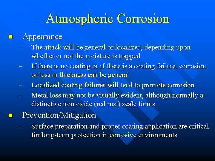 Atmospheric Corrosion n Appearance – – n The attack will be general or localized,
