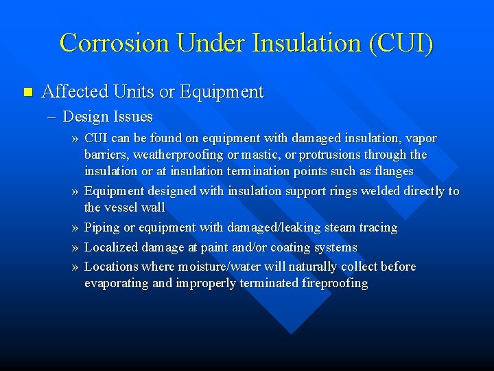 Corrosion Under Insulation (CUI) n Affected Units or Equipment – Design Issues » CUI