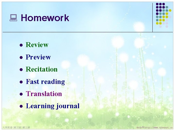 : Homework l Review l Preview l Recitation l Fast reading l Translation l