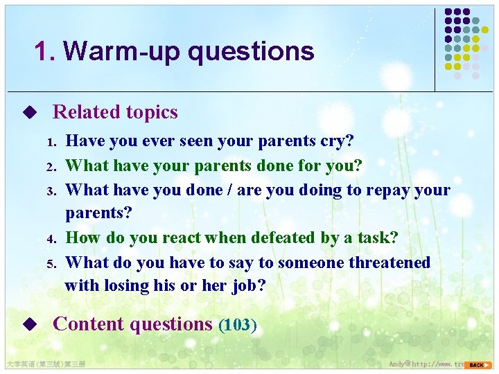 1. Warm-up questions u Related topics 1. 2. 3. 4. 5. u Have you