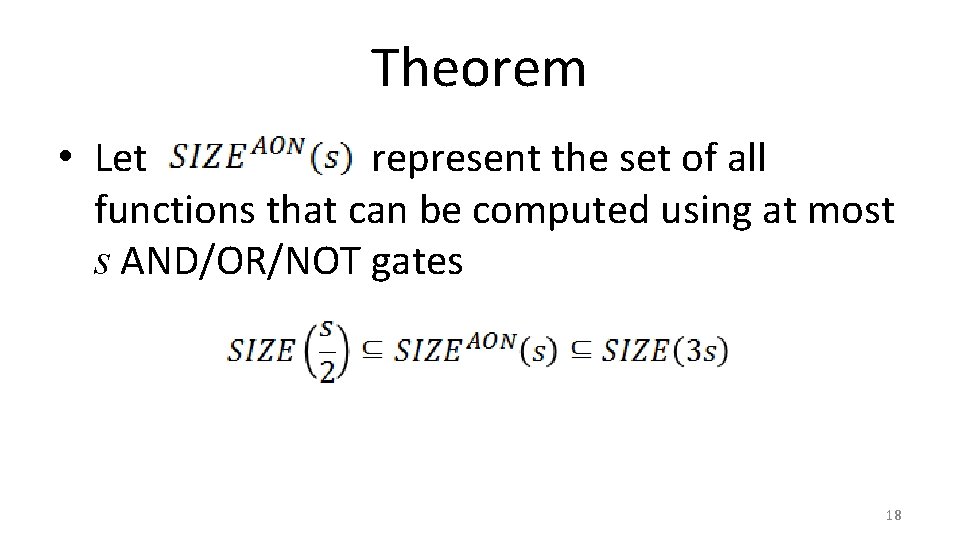 Theorem • Let represent the set of all functions that can be computed using