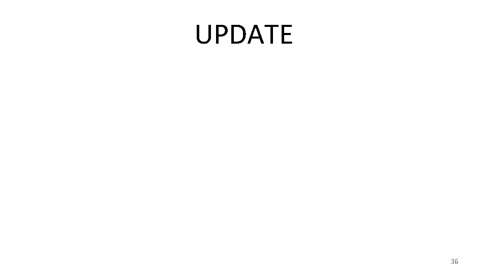 UPDATE 36 