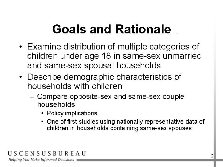 Goals and Rationale • Examine distribution of multiple categories of children under age 18