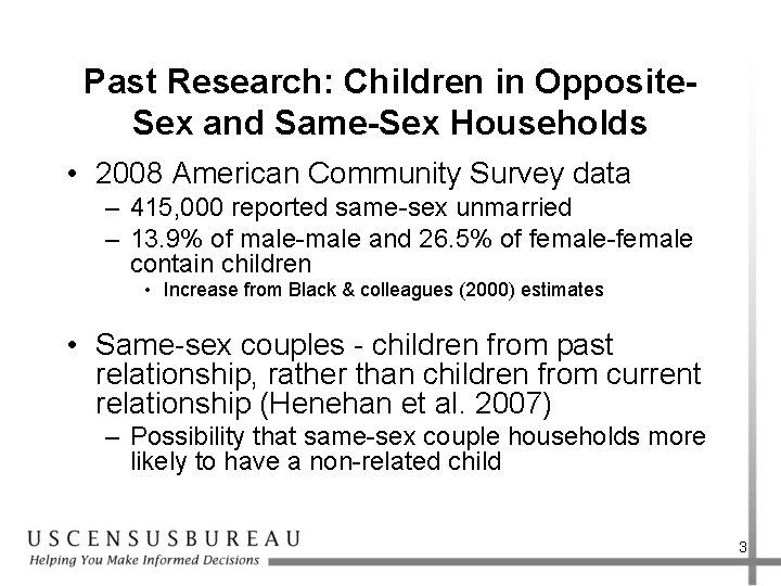 Past Research: Children in Opposite. Sex and Same-Sex Households • 2008 American Community Survey