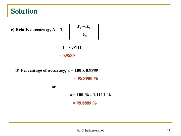 Solution Yn – Xn c) Relative accuracy, A = 1 - Yn = 1