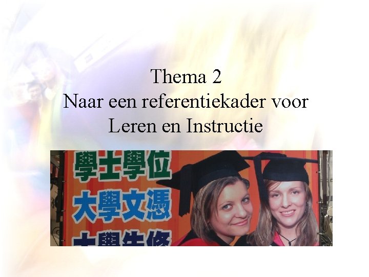 Thema 2 Naar een referentiekader voor Leren en Instructie 