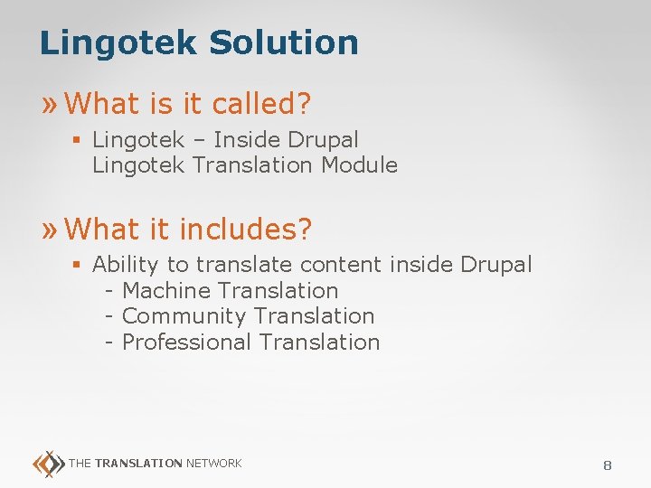 Lingotek Solution » What is it called? § Lingotek – Inside Drupal Lingotek Translation Lingotek Solution » What is it called? § Lingotek – Inside Drupal Lingotek Translation
