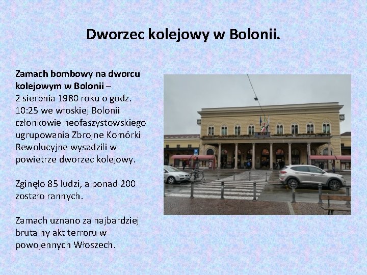 Dworzec kolejowy w Bolonii. Zamach bombowy na dworcu kolejowym w Bolonii – 2 sierpnia