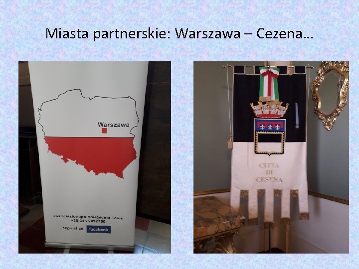 Miasta partnerskie: Warszawa – Cezena… 