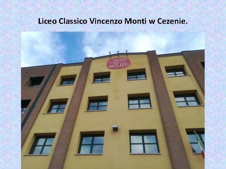 Liceo Classico Vincenzo Monti w Cezenie. 