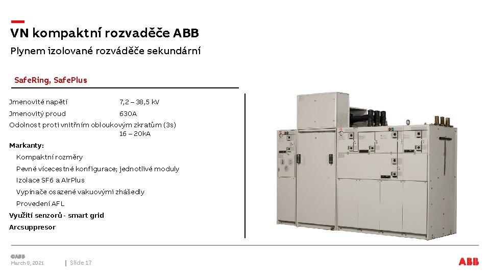 VN kompaktní rozvaděče ABB Plynem izolované rozváděče sekundární Safe. Ring, Safe. Plus Jmenovité napětí