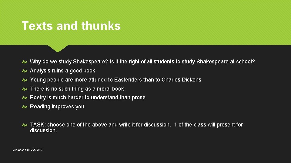 Texts and thunks Why do we study Shakespeare? Is it the right of all