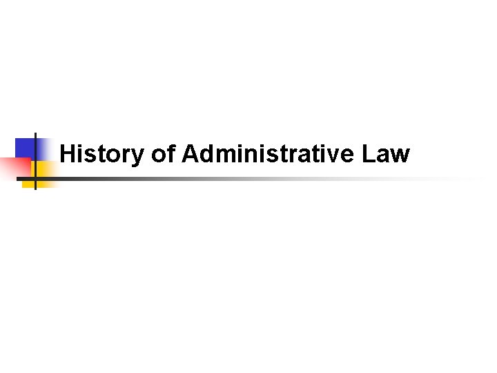 History of Administrative Law 