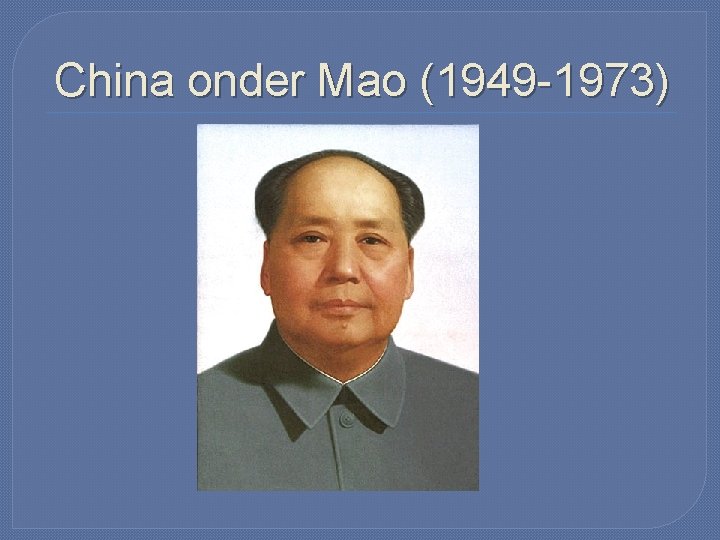 China onder Mao (1949 -1973) 