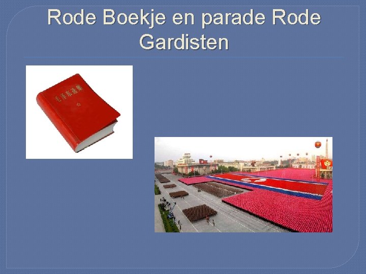 Rode Boekje en parade Rode Gardisten 
