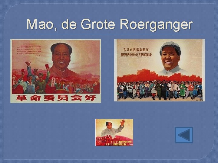 Mao, de Grote Roerganger 