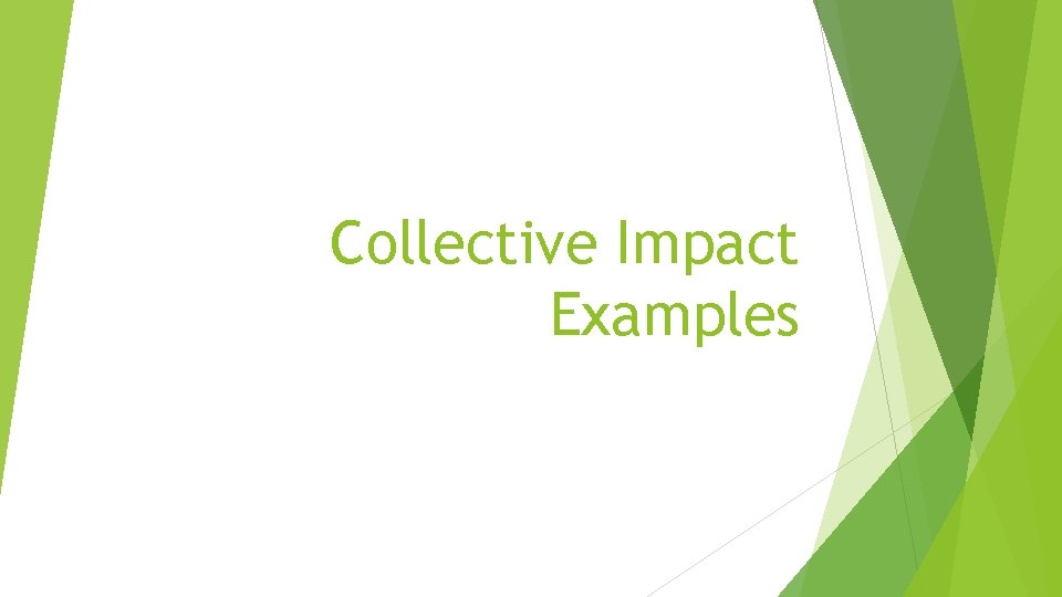 Collective Impact Examples 