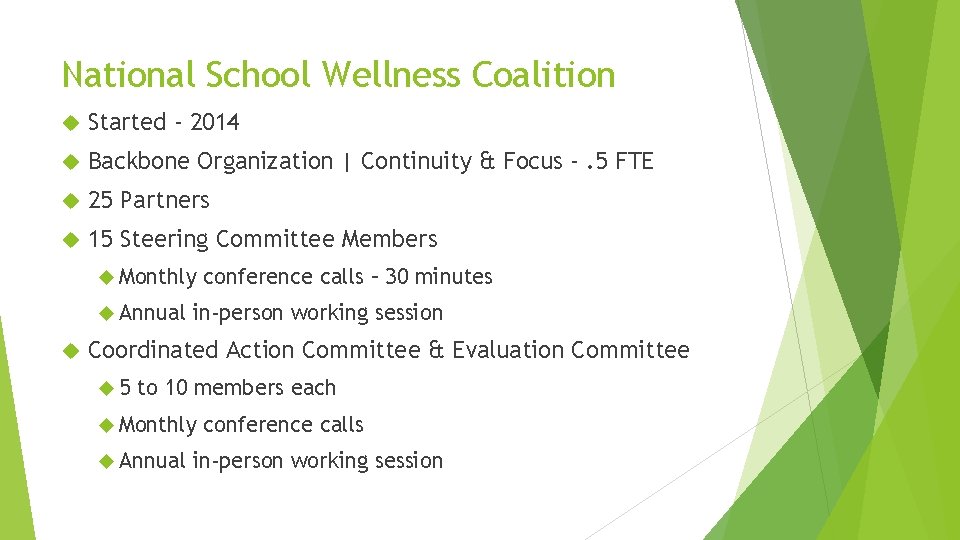 National School Wellness Coalition Started - 2014 Backbone Organization | Continuity & Focus -.