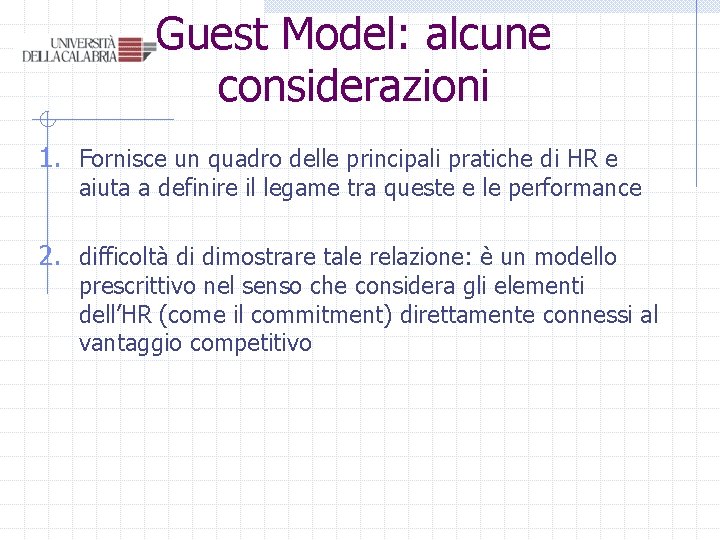 Guest Model: alcune considerazioni 1. Fornisce un quadro delle principali pratiche di HR e Guest Model: alcune considerazioni 1. Fornisce un quadro delle principali pratiche di HR e