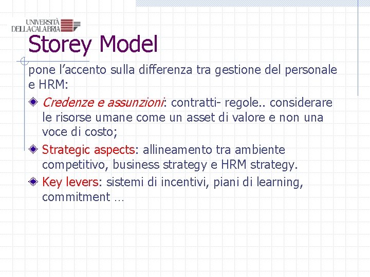 Storey Model pone l’accento sulla differenza tra gestione del personale e HRM: Credenze e Storey Model pone l’accento sulla differenza tra gestione del personale e HRM: Credenze e