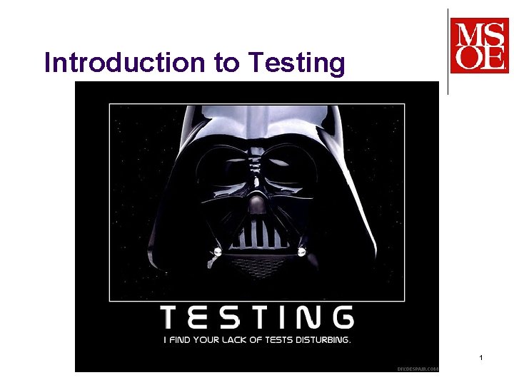 Introduction to Testing SE-2030 Dr. Mark L. Hornick, Dr. Derek Riley 1 