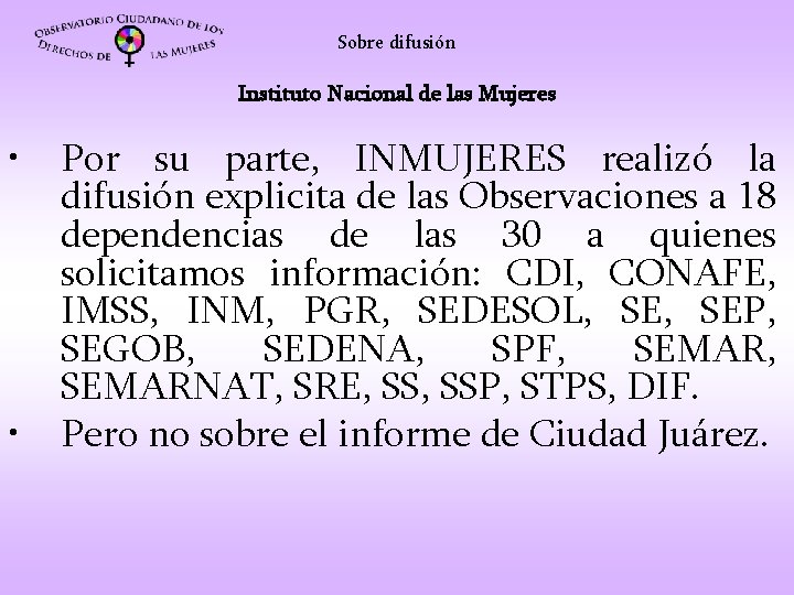 Sobre difusión Instituto Nacional de las Mujeres • • Por su parte, INMUJERES realizó