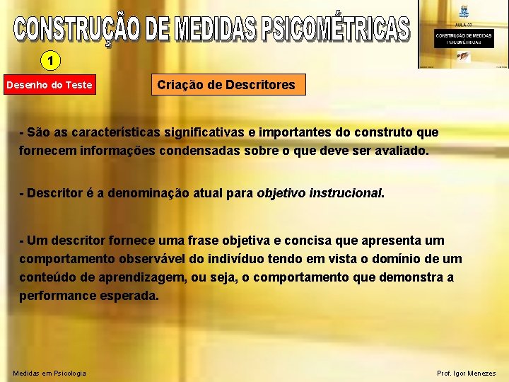 1 Desenho do Teste Criação de Descritores - São as características significativas e importantes