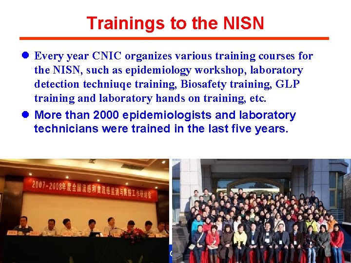 Trainings to the NISN l Every year CNIC organizes various training courses for the