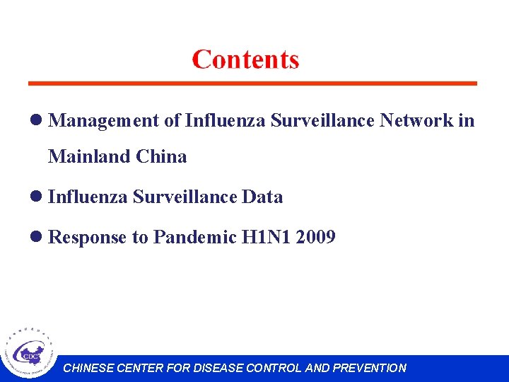 l Management of Influenza Surveillance Network in Mainland China l Influenza Surveillance Data l