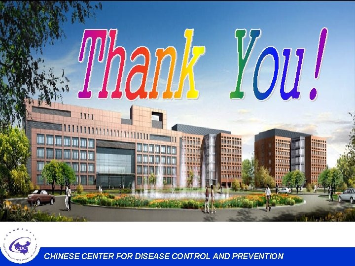 CHINESE CENTER FOR DISEASE CONTROL AND PREVENTION 