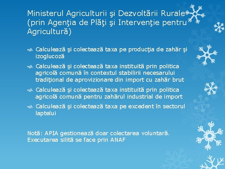Ministerul Agriculturii şi Dezvoltării Rurale (prin Agenţia de Plăţi şi Intervenţie pentru Agricultură) Calculează