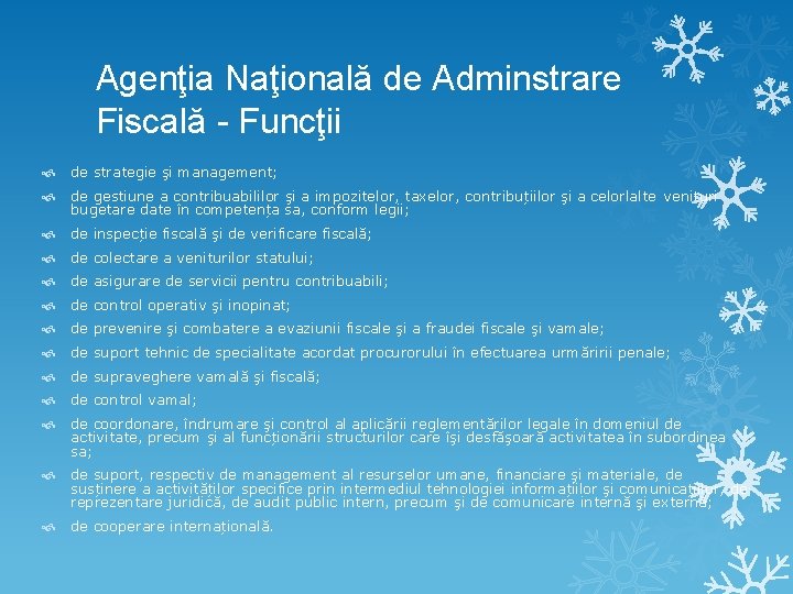 Agenţia Naţională de Adminstrare Fiscală - Funcţii de strategie şi management; de gestiune a