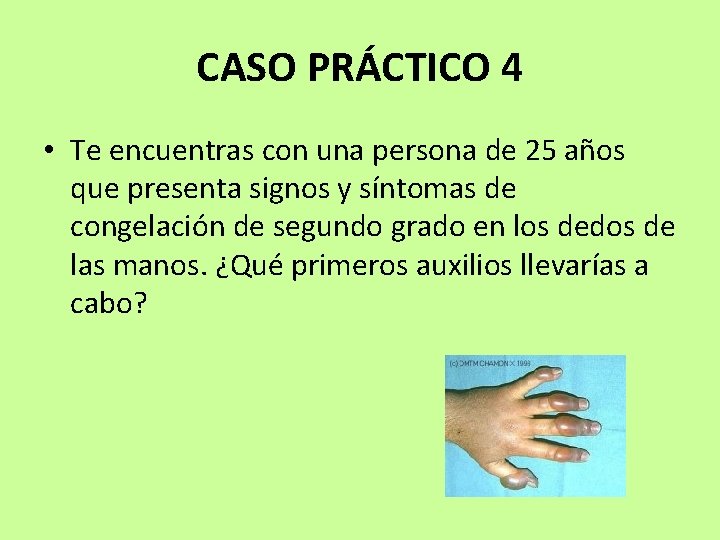 CASO PRÁCTICO 4 • Te encuentras con una persona de 25 años que presenta CASO PRÁCTICO 4 • Te encuentras con una persona de 25 años que presenta