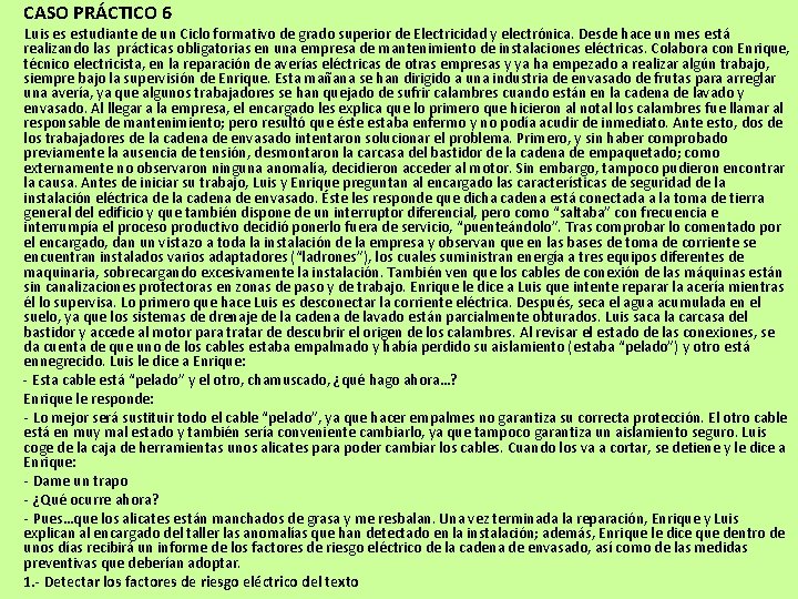 CASO PRÁCTICO 6 Luis es estudiante de un Ciclo formativo de grado superior de CASO PRÁCTICO 6 Luis es estudiante de un Ciclo formativo de grado superior de