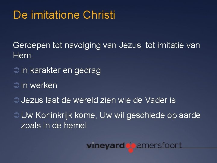 De imitatione Christi Geroepen tot navolging van Jezus, tot imitatie van Hem: Ü in