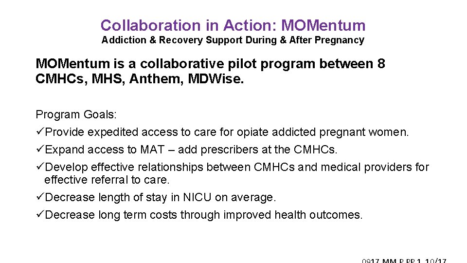 Collaboration in Action: MOMentum Addiction & Recovery Support During & After Pregnancy MOMentum is