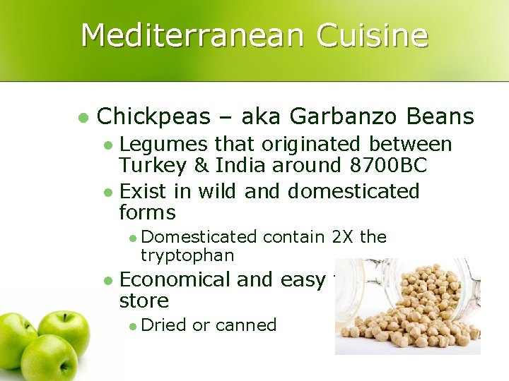 Mediterranean Cuisine l Chickpeas – aka Garbanzo Beans Legumes that originated between Turkey &