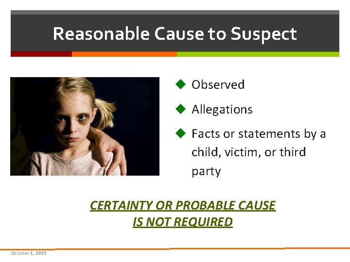 Reasonable Cause to Suspect u Observed u Allegations u Facts or statements by a Reasonable Cause to Suspect u Observed u Allegations u Facts or statements by a