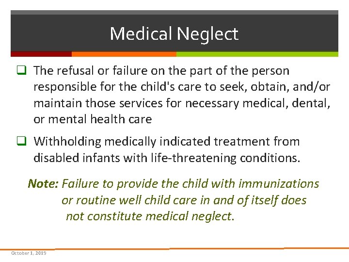 Medical Neglect q The refusal or failure on the part of the person responsible Medical Neglect q The refusal or failure on the part of the person responsible
