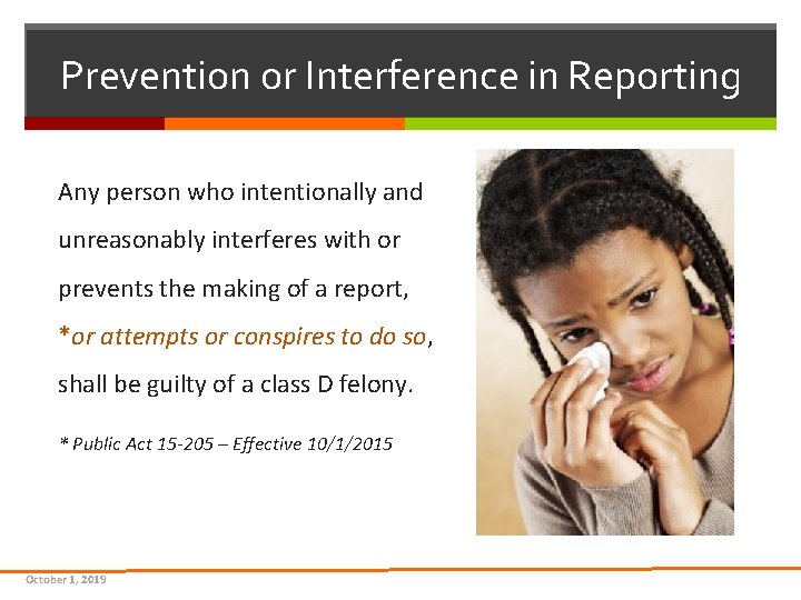 Prevention or Interference in Reporting Any person who intentionally and unreasonably interferes with or Prevention or Interference in Reporting Any person who intentionally and unreasonably interferes with or