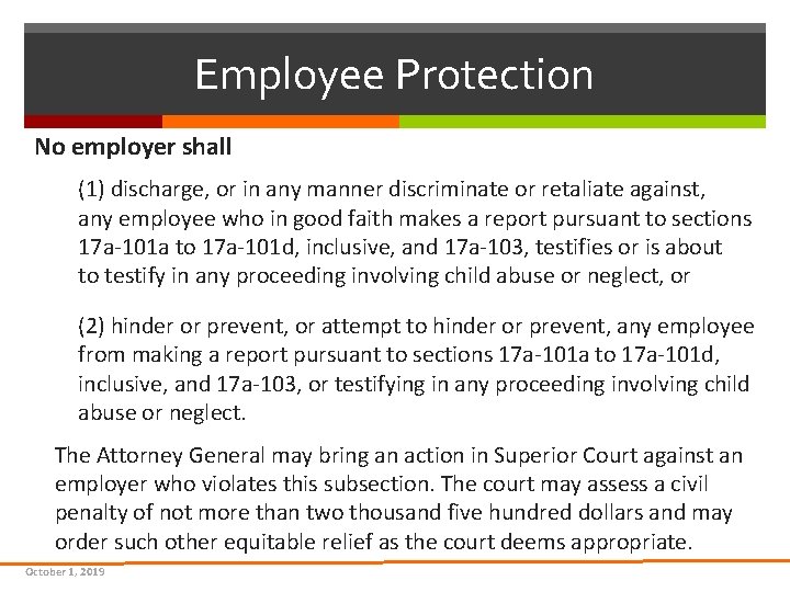 Employee Protection No employer shall (1) discharge, or in any manner discriminate or retaliate Employee Protection No employer shall (1) discharge, or in any manner discriminate or retaliate