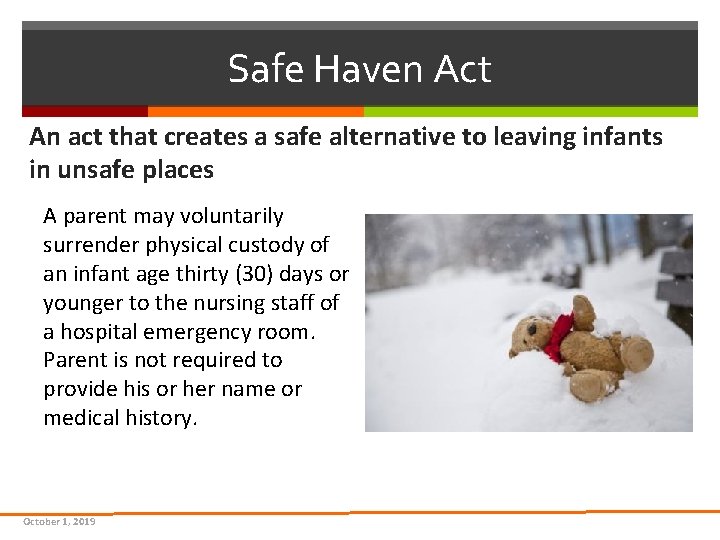 Safe Haven Act An act that creates a safe alternative to leaving infants in Safe Haven Act An act that creates a safe alternative to leaving infants in