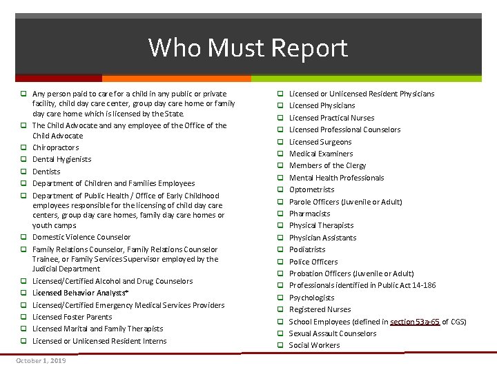 Who Must Report q Any person paid to care for a child in any Who Must Report q Any person paid to care for a child in any