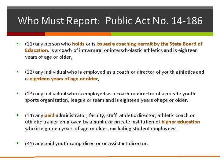 Who Must Report: Public Act No. 14 -186 § (11) any person who holds Who Must Report: Public Act No. 14 -186 § (11) any person who holds